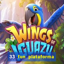 33 fun plataforma de jogos